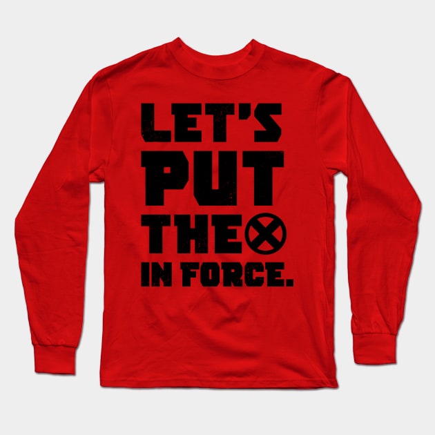 Let's Put the X In Force - Black Vintage Long Sleeve T-Shirt by demonigote